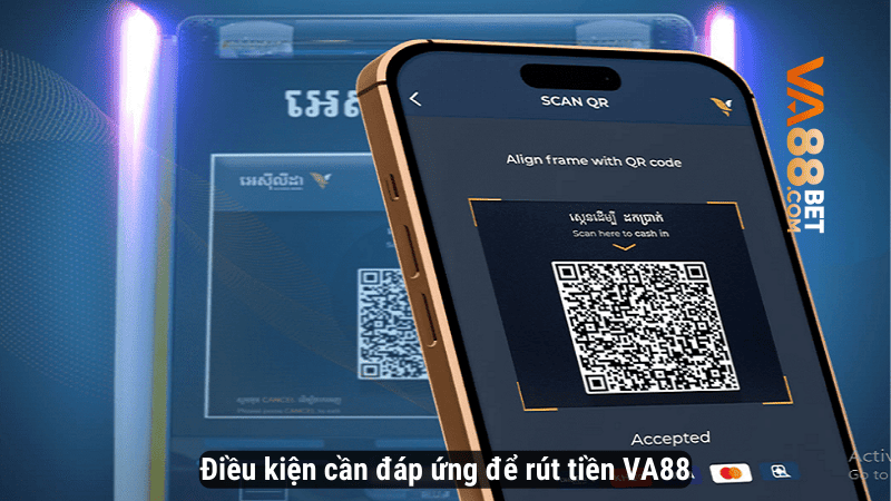 Điều kiện cần đáp ứng để rút tiền VA88