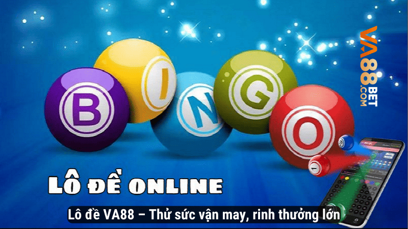 Lô đề VA88 – Thử sức vận may, rinh thưởng lớn